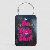 Do Epic Shit - Tag
