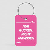 Gucken Nicht Anfassen (Rosa) - Tag