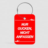Gucken Nicht Anfassen (Rot) - Tag