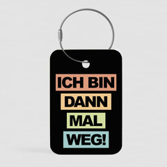 Ich Bin Dann Mal Weg - Tag