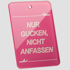 Gucken Nicht Anfassen (Rosa) - Tag