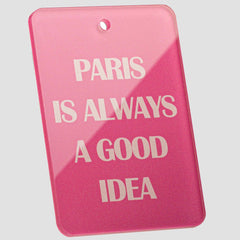 Paris A Good Idea - Tag