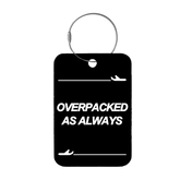 Tag-It Gepäckanhänger 9 cm - Overpacked As Always - Schwarz