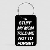 Stuff My Mom Told Me - Tag