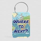 Where To Next - Tag